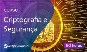 Curso online gratuito de Criptografia e Segurança