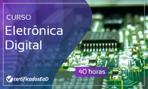 Curso online gratuito de Eletrônica Digital
