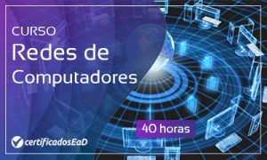 Curso online gratuito de Redes de Computadores