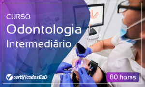 curso online gratuito de Odontologia Intermediário com certificado