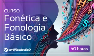Curso online gratuito de Fonética e Fonologia Básico