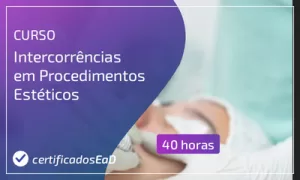 Curso online gratuito de Intercorrências em Procedimentos Estéticos